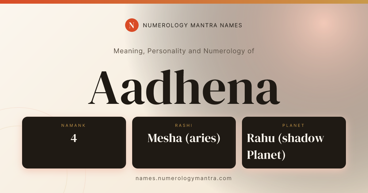 Aadhena name meaning, Namaank calculation, and Vedic profile analysis